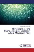 Phytochemical and Pharmacological Studies of Alhagi Maurorum Root 3659270334 Book Cover