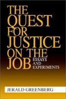 The Quest for Justice on the Job: Essays and Experiments 0803959680 Book Cover