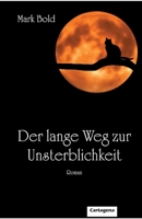 Der lange Weg zur Unsterblichkeit 3948892075 Book Cover