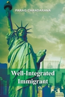 Well-Integrated Immigrant 1644265184 Book Cover