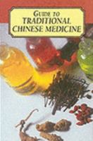 Guide to Traditional Chinese Medicine 1840672277 Book Cover