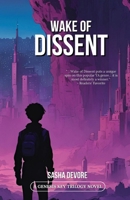 Wake of Dissent (The Wake Trilogy Book 2) 0692995013 Book Cover