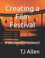 Creating a Film Festival: A very creative business! B0DX2LTNVC Book Cover