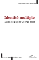 Identité multiple: Dans les pas de George Eliot (Approches Littéraires) (French Edition) 2343162069 Book Cover