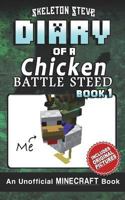 Diary of a Chicken Battle Steed, Book 1 198183950X Book Cover
