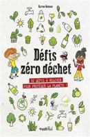 Défis zéro déchet: 32 défis à relever pour protéger la planète ! 2815313170 Book Cover