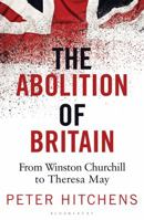 The Abolition of Britain: From Winston Churchill to Princess Diana 1893554392 Book Cover