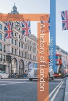 A History of London (City Histories) B0F4P95DHF Book Cover
