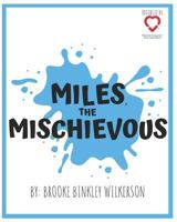 Miles, the Mischievous 1718055676 Book Cover