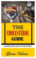 The Cholesterol Guide: A Comprehensive Guide on Cholesterol null Book Cover