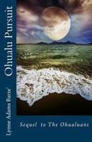 Ohualu Pursuit: Sequel to The Ohualuans 1515310973 Book Cover