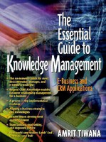 Essential Guide to Knowledge Management, The: E-Business and CRM Applications 0130320005 Book Cover