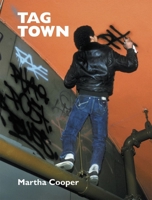 Tag Town: The Evolution of New York Graffiti Writing 9185639052 Book Cover