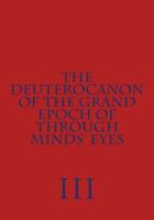 The Deuterocanon of the Grand Epoch of Through Minds' Eyes 1544652119 Book Cover