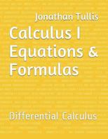 Calculus I Equations & Formulas: Differential Calculus 1549515977 Book Cover