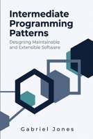Intermediate Programming Patterns: Designing Maintainable and Extensible Software B0HHRHFPXB Book Cover