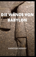 Die W�nde Von Babylon null Book Cover