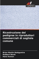 Ricostruzione del pedigree in riproduttori commerciali di sogliola comune (Italian Edition) 6206924386 Book Cover