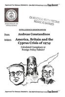 America, Britain and the Cyprus Crisis of 1974: Calculated Conspiracy or Foreign Policy Failure? 1438989067 Book Cover