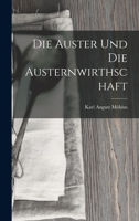 Die Auster Und Die Austernwirthschaft 101803904X Book Cover