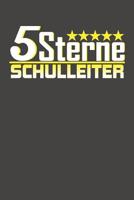 5 Sterne Schulleiter: Praktischer Wochenplaner f�r ein ganzes Jahr ohne festes Datum 1080758240 Book Cover