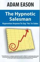 The Hypnotic Salesman 1934266000 Book Cover