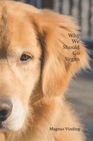 Why We Should Go Vegan 1496069919 Book Cover
