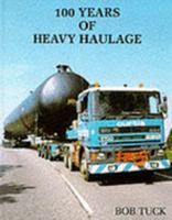 100 Years of Heavy Haulage 0952193833 Book Cover