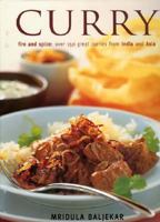 Curry : Fire and Spice: Over 150 Great Curries from India and Asia 075480822X Book Cover