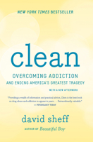 Clean: Overcoming Addiction and Ending America's Greatest Tragedy 0544112326 Book Cover