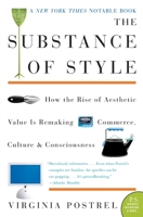 The Substance of Style: How the Rise of Aesthetic Value Is Remaking Commerce, Culture, and Consciousness (P.S.) 0060186321 Book Cover