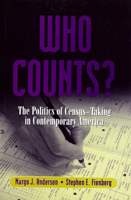 Who Counts: The Politics of Census-Taking in Contemporary America 0871542579 Book Cover