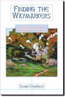 Finding the Waymarkers: A Pilgrim's Journal for Modern Times 0984678700 Book Cover