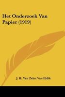Het Onderzoek Van Papier (1919) 1160104387 Book Cover