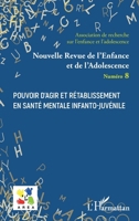 Pouvoir d'agir et rétablissement en santé mentale infanto-juvénile (Nouvelle Revue de l'Enfance Et de l'Adolescence) (French Edition) 2140346890 Book Cover