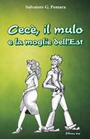 Cece, Il Mulo E La Moglie Dell'est 1541164865 Book Cover