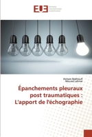 Épanchements pleuraux post traumatiques : L'apport de l'échographie 6139506670 Book Cover