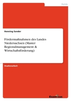 Fördermaßnahmen des Landes Niedersachsen (Master Regionalmanagement & Wirtschaftsförderung) 3656996199 Book Cover