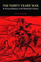 The Thirty Years' War and German Memory in the Nineteenth Century 0803232691 Book Cover