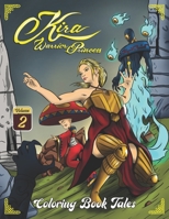 Kira Warrior Princess: Coloring Book Tales (Volume II). Dragons, creatures, monsters, heroes, castles, warriors, princesses, and wizards B091K1H1WK Book Cover