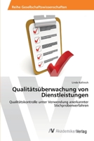 Qualitätsüberwachung von Dienstleistungen 3639419944 Book Cover