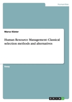 Human Resource Management: Classical selection methods and alternatives 3638802019 Book Cover