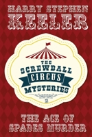 The Ace of Spades Murder: The Screwball Circus Mysteries #2 1479456632 Book Cover