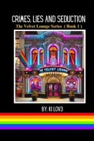 Crimes, Lies and Seduction: The Velvet Lounge Series ( Book 1 ) 1304159779 Book Cover