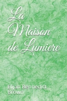 La Maison de Lumiere 1480162736 Book Cover