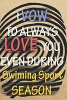I VOW TO ALWAYS LOVE YOU EVEN DURING Swiming Sport SEASON: / Perfect As A valentine's Day Gift Or Love Gift For Boyfriend-Girlfriend-Wife-Husband-Fiance-Long Relationship Quiz 1656316773 Book Cover