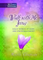 Walk With Me Jesus: Daily Words of Hope and Encouragement 1424550483 Book Cover