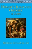 Homer's Iliad and Odyssey: A Guide 1997846128 Book Cover