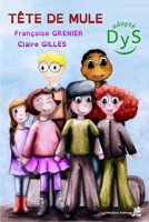 TÊTE DE MULE: Roman adapté aux lecteurs dyslexiques - dès 6 ans - Contient un quiz B0C2S6BPYS Book Cover