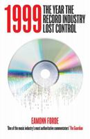 1999: The Year The Record Business Fell Apart 1913172775 Book Cover